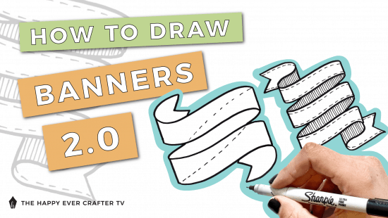 How to Draw Banners 2.0 - The Happy Ever Crafter Inc.